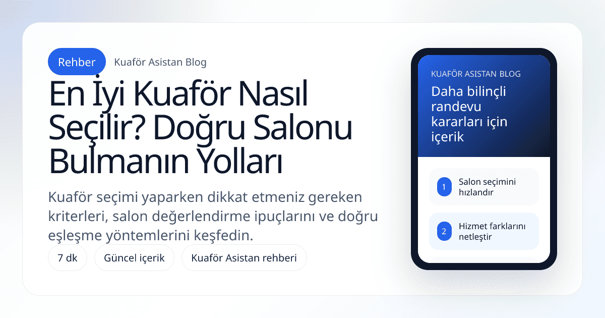 En İyi Kuaför Nasıl Seçilir? Doğru Salonu Bulmanın Yolları kapak görseli