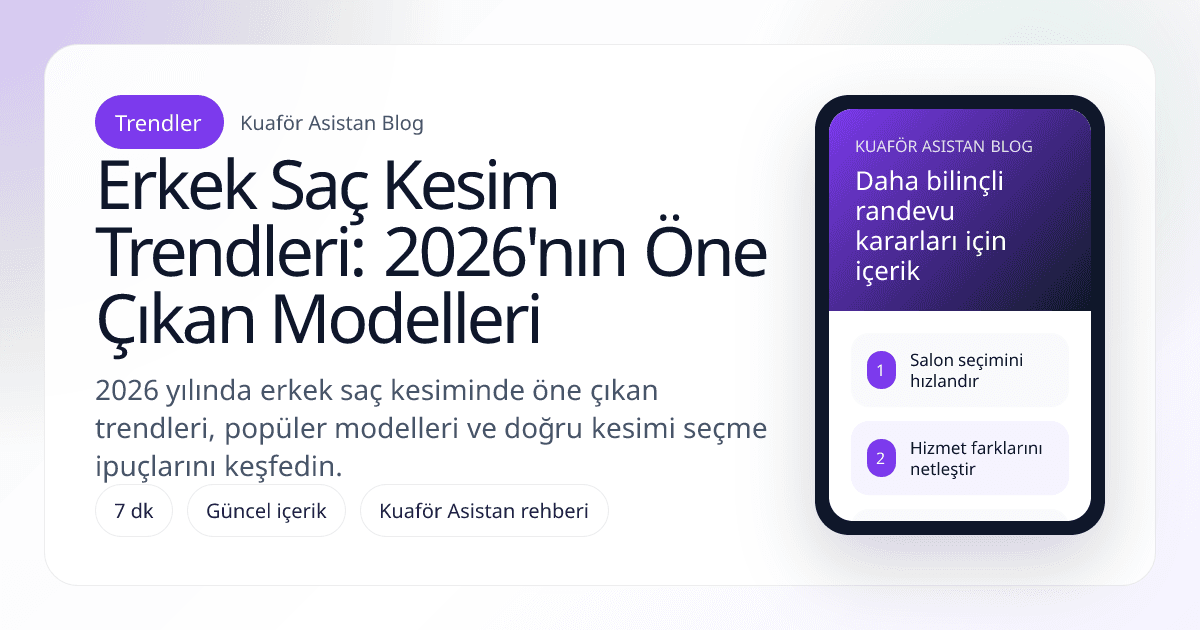 Erkek Saç Kesim Trendleri: 2026'nın Öne Çıkan Modelleri kapak görseli