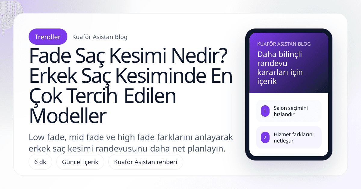 Fade Saç Kesimi Nedir? Erkek Saç Kesiminde En Çok Tercih Edilen Modeller kapak görseli