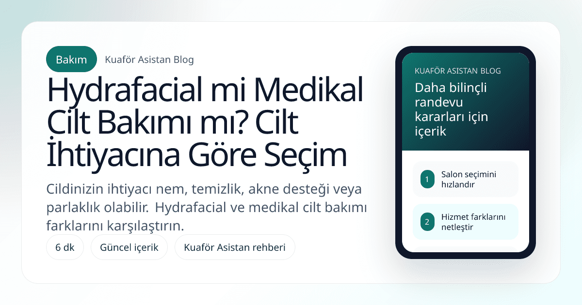 Hydrafacial mi Medikal Cilt Bakımı mı? Cilt İhtiyacına Göre Seçim kapak görseli