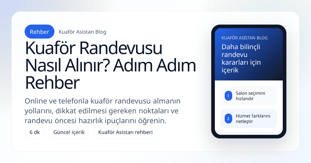 Kuaför Randevusu Nasıl Alınır? Adım Adım Rehber kapak görseli
