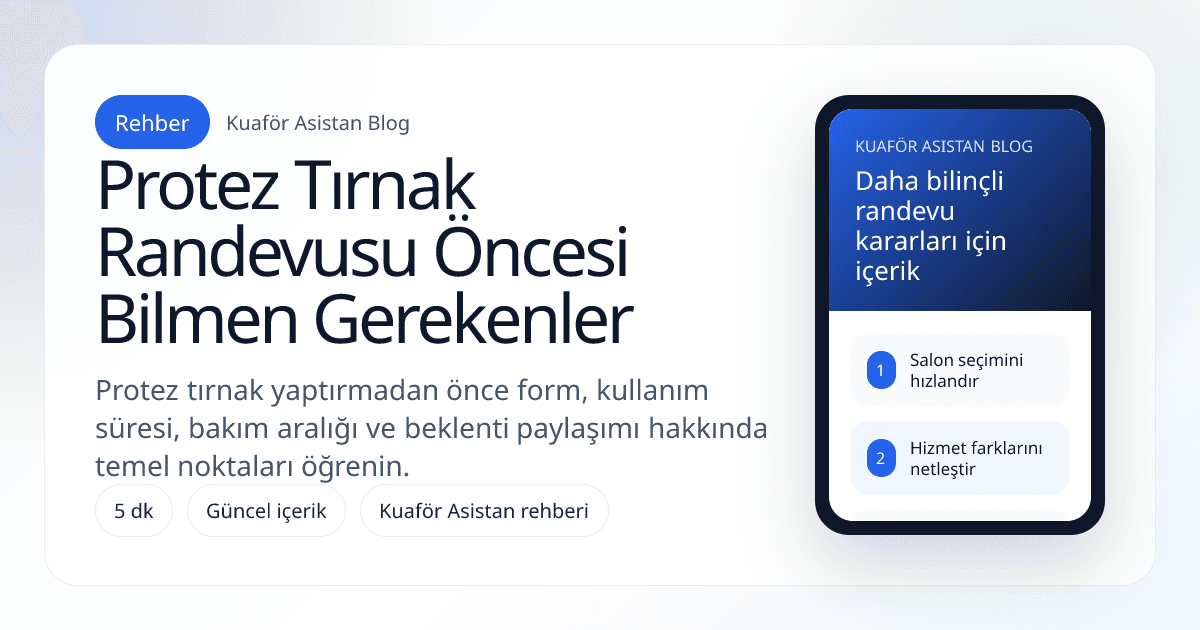 Protez Tırnak Randevusu Öncesi Bilmen Gerekenler kapak görseli